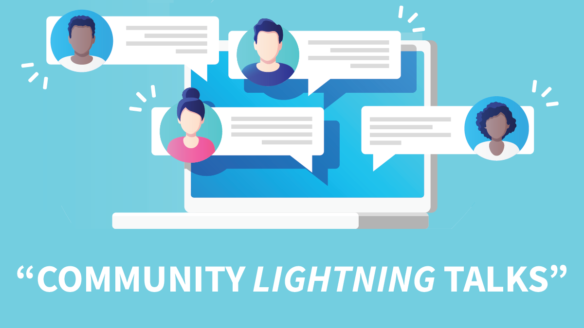 Community Lightning Talks